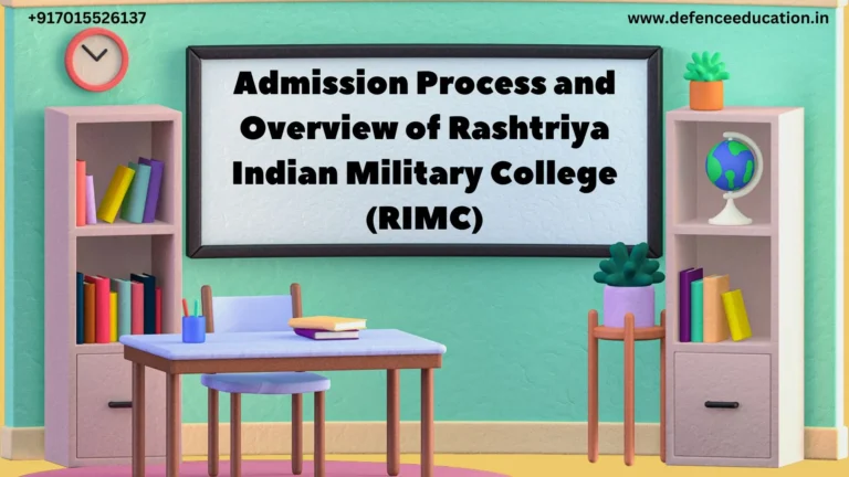 Admission Process and Overview of Rashtriya Indian Military College (RIMC)