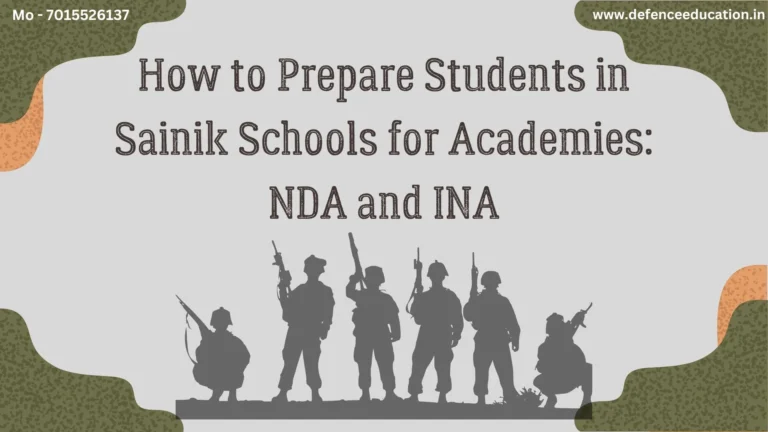 How to Prepare Students in Sainik Schools for Academies NDA and INA